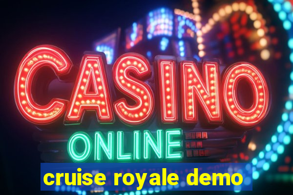 cruise royale demo